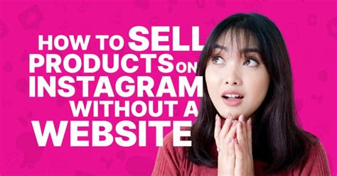 How to Sell Things on Instagram Without a Website: A Guide to Turning Likes into Sales